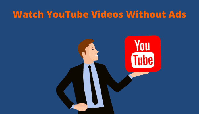 Watch YouTube videos without ads with this trick
