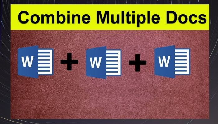 How to Combine Word Documents into One