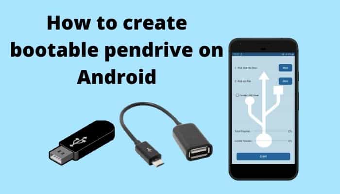 How to create bootable pendrive on Android