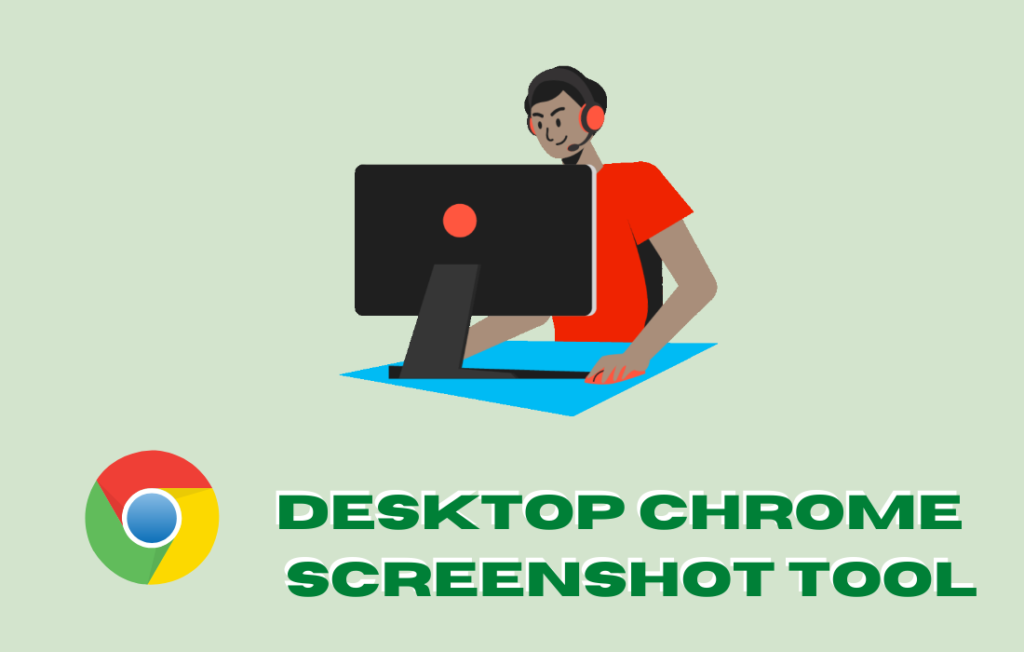 chrome desktop screenshot tool